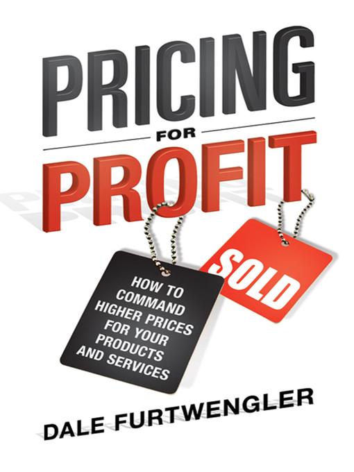 Title details for Pricing for Profit by Dale Furtwengler - Available